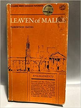 Leaven Of Malice by Robertson Davies