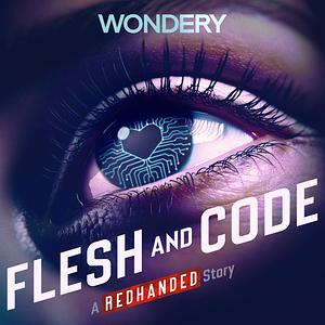 Flesh and Code by Hannah Maguire, Suruthi Bala