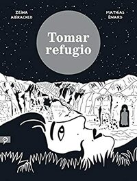 Tomar refugio by Mathias Énard, Zeina Abirached