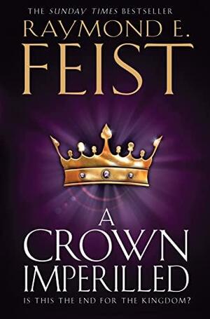 A Crown Imperilled by Raymond E. Feist