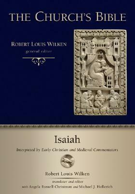 Isaiah: Interpreted by Early Christian & Medieval Commentators (Church's Bible) by Robert L. Wilken