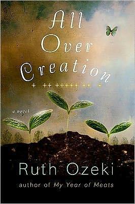 All over Creation by Anna Fields, Ruth Ozeki