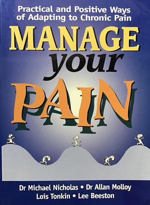 Manage Your Pain by Michael K. Nicholas