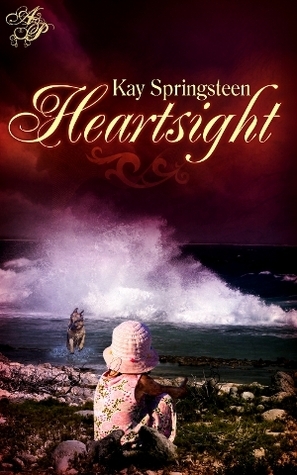 Heartsight by Kay Springsteen