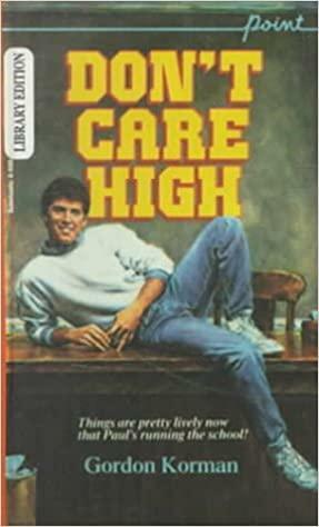 Don't Care High by Gordon Korman