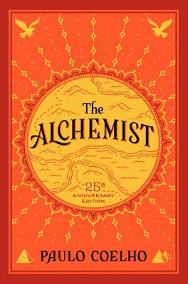 The Alchemist: A Fable About Following Your Dream by Paulo Coelho