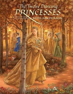 The Twelve Dancing Princesses by Ruth Sanderson