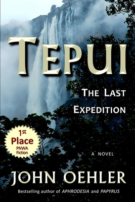 Tepui: The Last Expedition by John Oehler