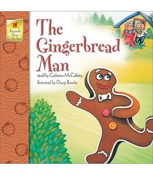 The Gingerbread Man by Catherine McCafferty