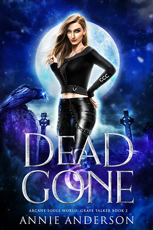 Dead and Gone by Annie Anderson