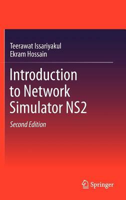 Introduction to Network Simulator Ns2 by Ekram Hossain, Teerawat Issariyakul