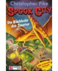 Spook City: Die Rückkehr der Saurier by Christopher Pike