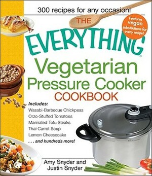 The Everything Vegetarian Pressure Cooker Cookbook by Amy Cook