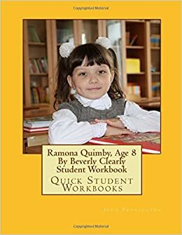 Ramona Quimby, Age 8 by Beverly Clearly Student Workbook: Quick Student Workbooks by John Pennington