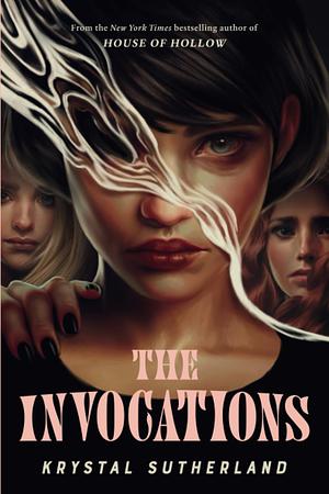 The Invocations by Krystal Sutherland