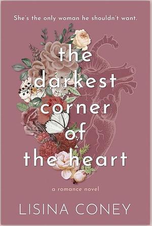 The Darkest Corner of the Heart by Lisina Coney