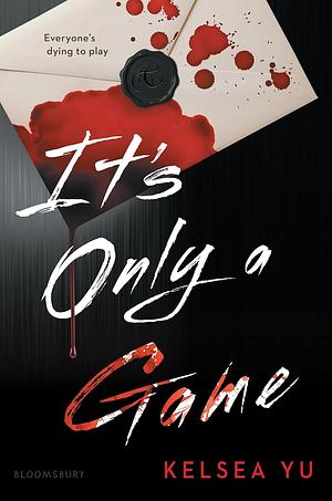 It's Only a Game by Kelsea Yu