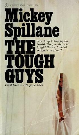 The Tough Guys by Mickey Spillane