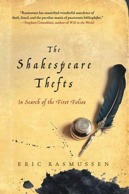 Shakespeare Thefts by Eric Rasmussen