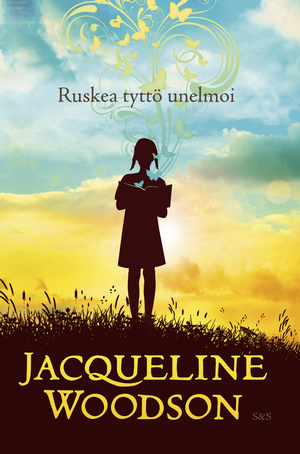 Ruskea tyttö unelmoi by Jacqueline Woodson
