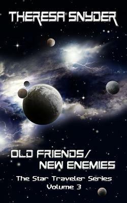 Old Friends/New Enemies by Theresa Snyder