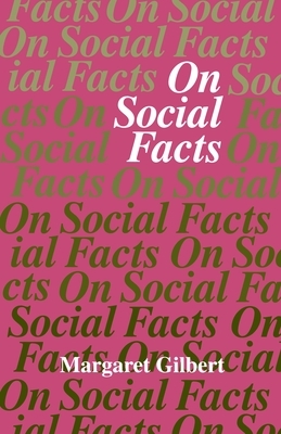 On Social Facts by Margaret Gilbert