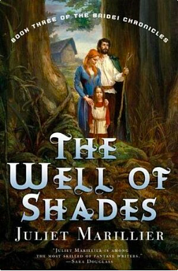 The Well of Shades by Juliet Marillier