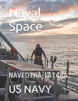 Naval Space: Navedtra 14168a by Us Navy