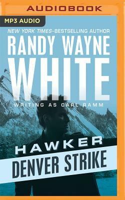 Denver Strike by Randy Wayne White, Carl Ramm