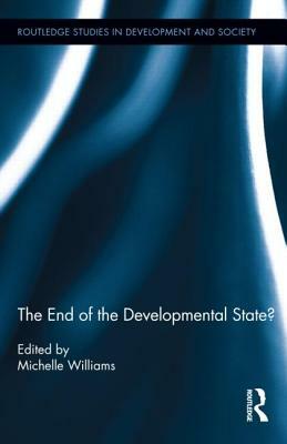 The End of the Developmental State? by 