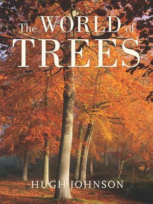 The World of Trees by Hugh Johnson