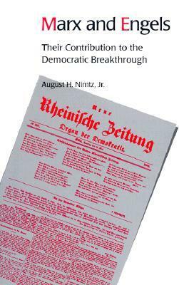 Marx and Engels: Their Contribution to the Democratic Breakthrough by August H. Nimtz Jr., Philip Green