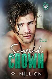 Scarred Crown by W. Million