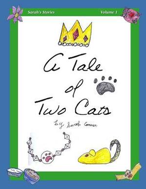 A Tale of Two Cats by Sarah Conner