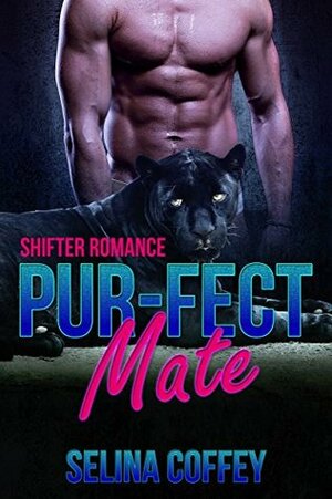 Pur-fect Mate by Selina Coffey