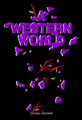 A Western World by Michael DeForge