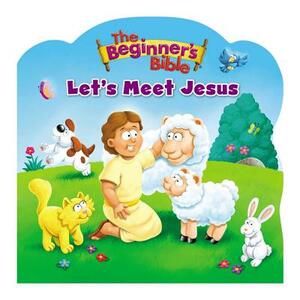 The Beginner's Bible Let's Meet Jesus by The Zondervan Corporation