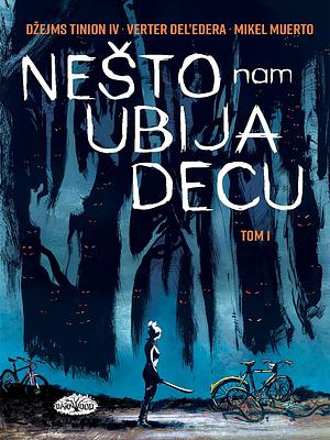 Nešto nam ubija decu, tom 1 by James Tynion IV