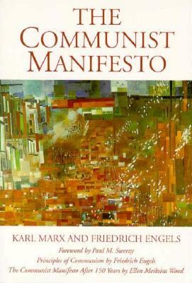The Communist Manifesto: 150th Anniversary Commemorative Edition by Karl Marx, Friedrich Engels