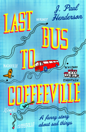 Last Bus to Coffeeville by J. Paul Henderson