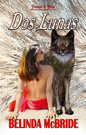 Dos Lunas by Belinda McBride