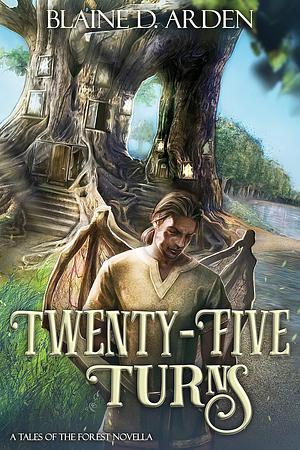 Twenty-Five Turns by Blaine D. Arden