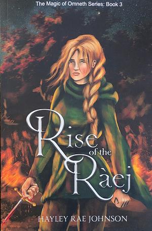 Rise of the Raej by Hayley Rae Johnson