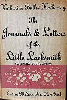 The Journals and Letters of the Little Locksmith by Katharine Butler Hathaway