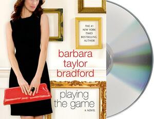 Playing the Game by Barbara Taylor Bradford