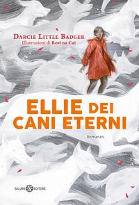Ellie dei cani eterni by Darcie Little Badger
