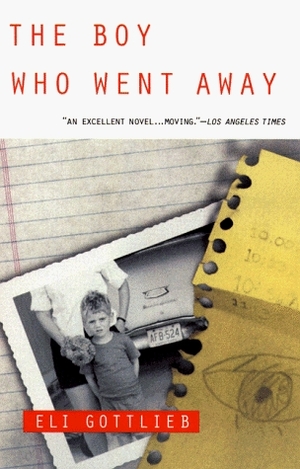 The Boy Who Went Away by Eli Gottlieb