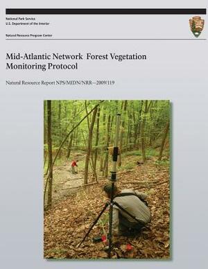 Mid-Atlantic Network Forest Vegetation Monitoring Protocol by John Paul Schmit, Geri Tierney