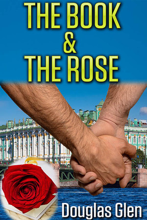 The Book & the Rose by Douglas Glen