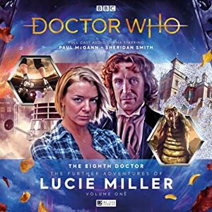 Doctor Who: The Further Adventures of Lucie Miller by Nicholas Briggs, Alice Cavender, Eddie Robson, Alan Barnes